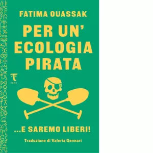 Per un ecologia pirata E saremo liberi di Fatima Ouassak