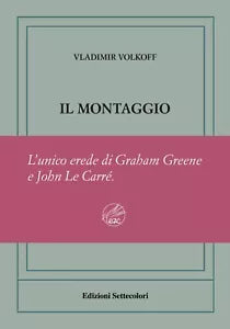 Il montaggio Ediz numerata di Vladimir Volkoff