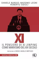 XI Il pensiero di Xi Jinping come marxismo del XXI secolo di Daniele Burgio