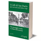 I Colli di San Paolo. Dalla Garbatella alla Collina Volpi