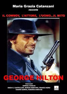 Maria Grazia Catanzani racconta...Il Cowboy, l’Attore, l’Uomo...il Mito - GEORGE
