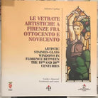 Le vetrate artistiche a Firenze fra Ottocento e Novecento Guida e itinerari Ar