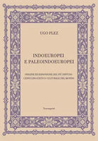 Indoeuropei e paleoindoeuropei di Ugo Plez, 2021, Youcanprint