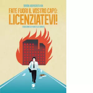 Fate fuori il vostro capo