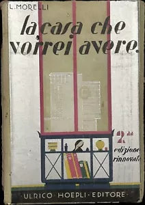 La casa che vorrei avere di L Morelli