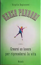 Senza padroni di Virgilio Degiovanni, 1996, Rizzoli