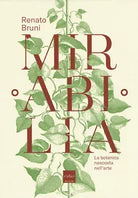 Mirabilia La botanica nascosta nell arte