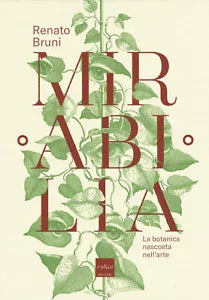 Mirabilia La botanica nascosta nell arte