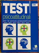Test psicoattitudinali per le prove preselettive di Aa vv