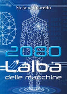 2080 L’alba delle macchine di Stefano Boaretto, 2019, Youcanprint