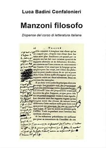 Manzoni filosofo. Dispense del corso di letteratura italiana L. B.Confalonieri
