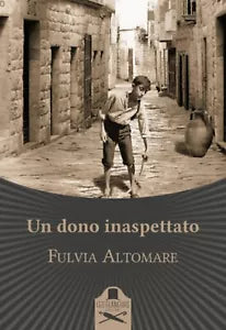 Un dono inaspettato di Fulvia Altomare, 2020, Les Flaneurs