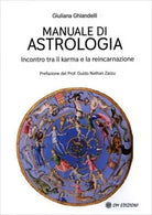 Manuale di Astrologia Incontro tra il karma e la reincarnazione di Giuliana Ghi