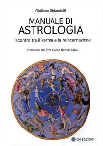Manuale di Astrologia Incontro tra il karma e la reincarnazione di Giuliana Ghi