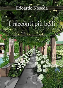 I racconti piu belli di Edoardo Noseda, 2020, Youcanprint
