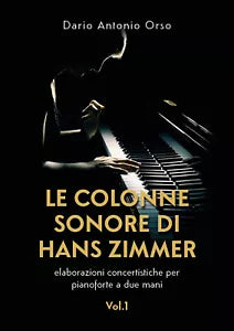 Le colonne sonore di Hans Zimmer. Elaborazioni concertistiche per pianoforte a d
