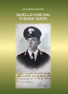 Quello che dai ti sar dato di Elda Bruna Fontana