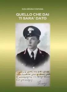 Quello che dai ti sar dato di Elda Bruna Fontana