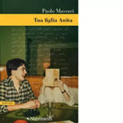 Tua figlia Anita di Paolo Massari