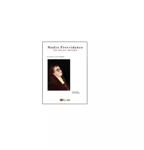 Madre provvidenza - Elena Calcagno, 2016, Youcanprint