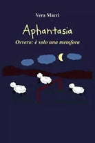 Aphantasia Ovvero