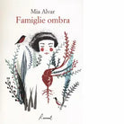 Famiglie ombra Libro di Mia Alvar
