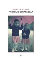 Profumo di cannella di Isabella Pojavis 2021 Indipendently Published