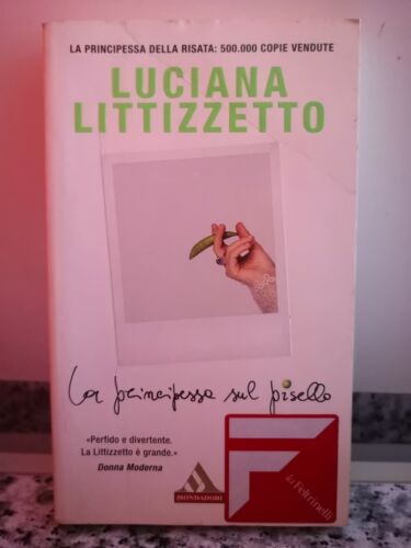 La principessa sul pisello di Luciana Littizzetto, 2004, Mondadori-F