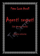 Agenti segreti di Peter Louis Arnell, 2019, Youcanprint - ER