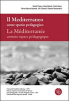Il Mediterraneo come spazio pedagogico-La Mediterranee comme espace pedagog - ER