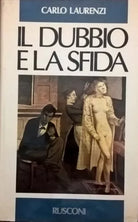 IL DUBBIO E LA SFIDA - Carlo Laurenzi (Rusconi 1983) Ca