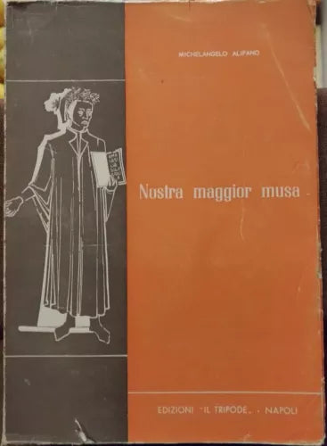 Nostra maggior musa, Michelangelo Alifano-1963- Editore Il tripode - S