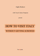 How to Visit Italy... Without Getting Screwed - Giglio Reduzzi, 2019 - P