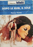 Dopo le nubi il sole di Theresa Charles, Cino Del Duca Editore - ER