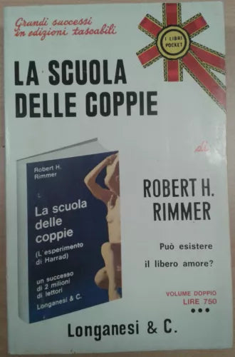LA SCUOLA DELLE COPPIE - ROBERT H.  RIMMER - LONGANESI - 1966 - M