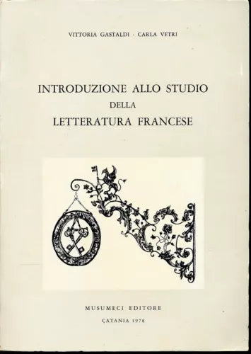 Introduzione allo studio della letteratura francese - Musumeci Editore 1978