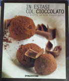 In estasi col cioccolato (...) - AA. VV. - Deagostini - 2007 - G