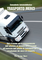 Consulente automobilistico Trasporto merci.Quiz d’esame - Gabriele Uberti - P