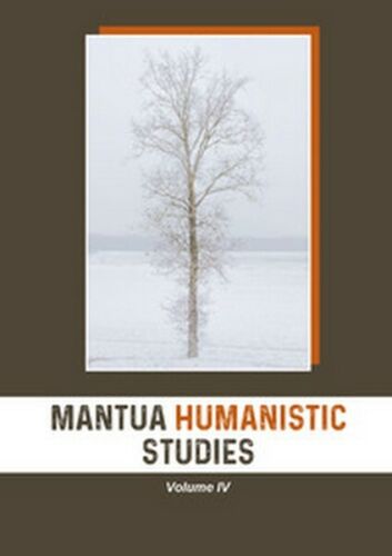 Mantua humanistic studies Vol.4 di Aa. Vv., 2019, Universitas Studiorum - ER