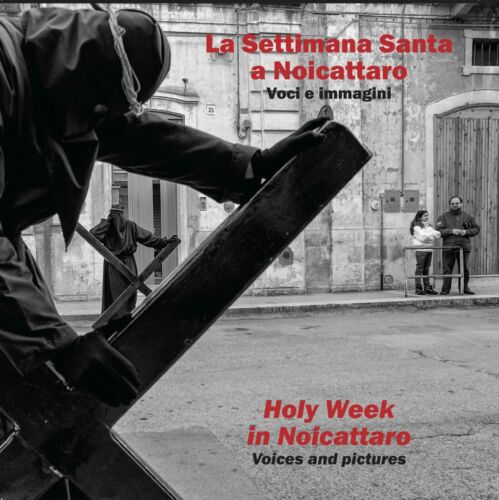 La Settimana Santa a Noicattaro... - Cristiano Marti - Giazira - 2020