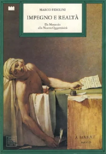 Impegno e realtà Da Masaccio alla Nuova Oggettività di Fidolini Ed.Lombardi 1991