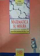 Matematica su Misura: quaderno rosso di aritmetica, Gilda Flaccavento R. - ER