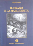 Il drago e la margherita di Cinzia Galimi, 2011, Armando Siciliano Editore