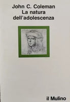 La natura dell’adolescenza di John Coleman, 1980, Il Mulino - ER