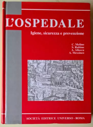 L’ospedale. Igiene, sicurezza e prevenzione - Melino - Ed. Universo, 1996 - L