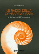 Le radici della consapevolezza, Le doti nascoste dell’incarnazione - ER