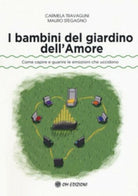 I bambini del giardino dell’amore Om Edizioni, Stegagno e Travaglini - ER