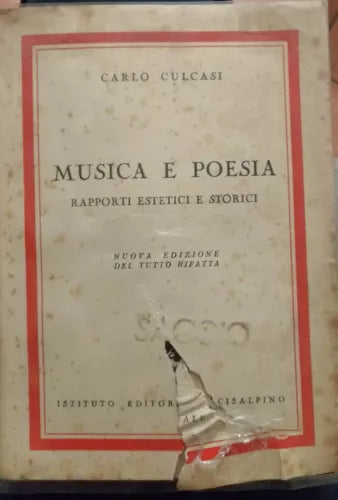 Musica e poesia rapporti estetici e storici - Carlo Culcasi, Nuova ed.rifatta -S