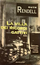 La villa dei ricordi cattivi - Ruth Rendell - Mondadori - 1997 -N