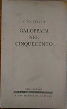 Galoppata nel cinquecento - Olga Ceretti, 1955, Aldo Martello